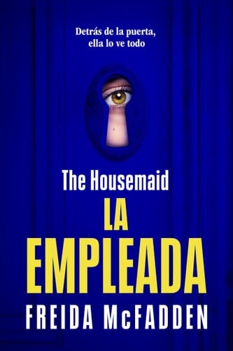 The Housemaid (La empleada) (Spanish Edition) - Freida McFadden • 2023