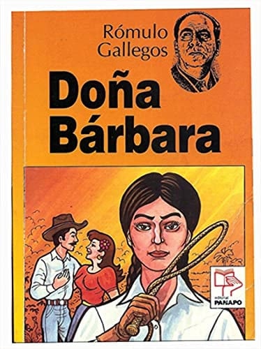 Doña Bárbara  - Rómulo Gallegos • 2007