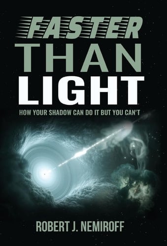 Faster than Light: How Your Shadow Can Do It but You Can't - Robert J Nemiroff • 2023