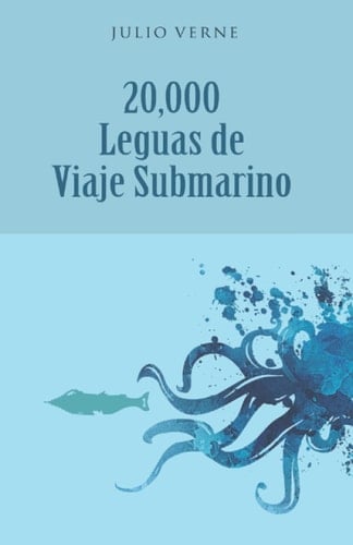 20,000 Leguas de Viaje Submarino (Spanish Edition) - Julio Verne • 2021