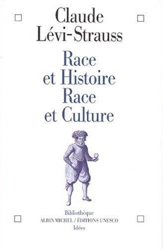 Race et histoire, race et culture - Claude Lévi-Strauss · 2002