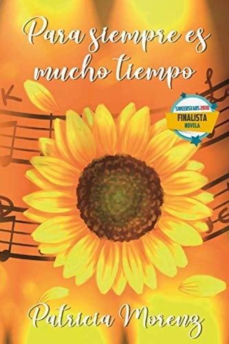 Para siempre es mucho tiempo (Spanish Edition) - Patricia Morenz • 2019