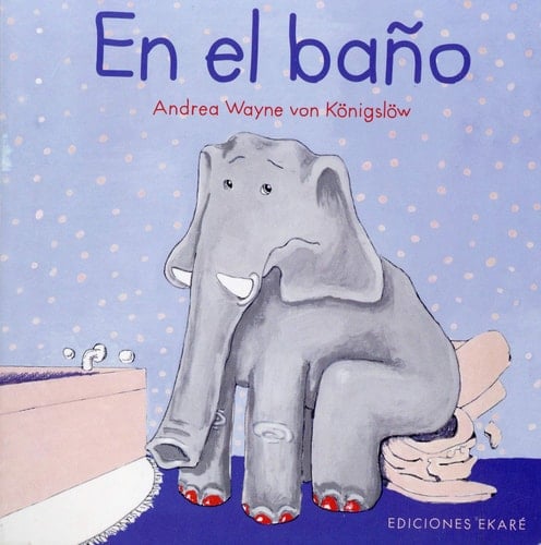 En el baño (Spanish Edition) - Andrea Wayne von Königslöw · 2019