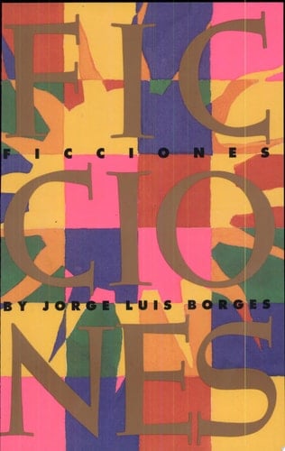 Ficciones - Jorge Luis Borges