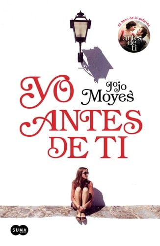 Yo antes de ti (Antes de ti 1) - Jojo Moyes • 2014