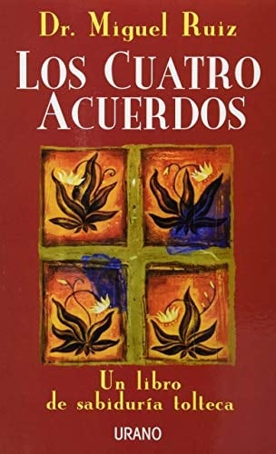 Los Cuatro Acuerdos - Varios Autores • 2014