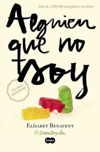 Alguien que no soy (Mi elección 1) - Elísabet Benavent • 2015