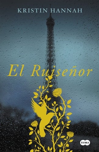 El Ruiseñor - Kristin Hannah • 2016