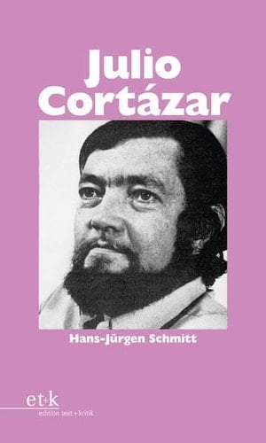 Julio Cortázar - Hans-Jürgen Schmitt • 2017