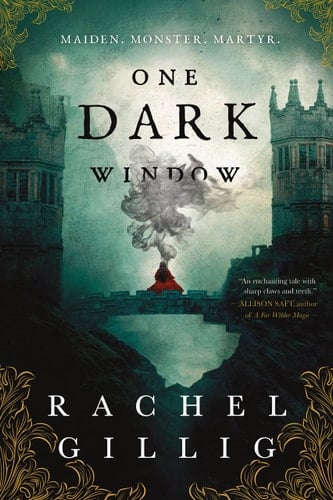 One Dark Window (The Shepherd King, 1) - Rachel Gillig • 2022