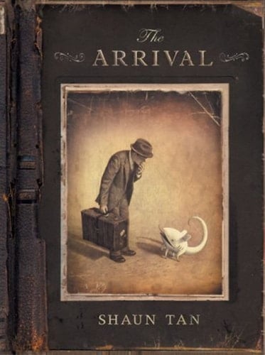 The Arrival - Shaun Tan • 2007