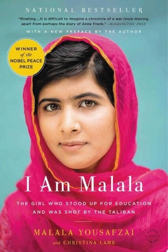 I Am Malala: The Girl Who Stood Up for Education and Was Shot by the Taliban - Malala Yousafzai • 2013