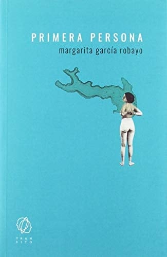 Primera persona - Margarita García Robayo • 2019