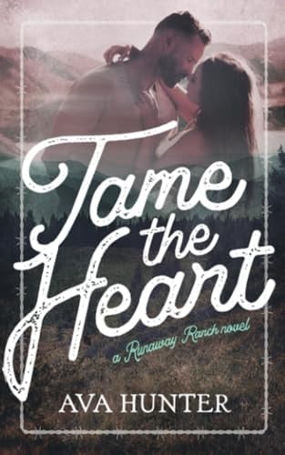 Tame the Heart - Ava Hunter