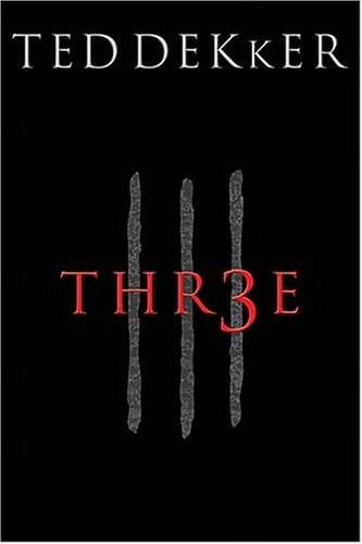 Three - Ted Dekker • 2003