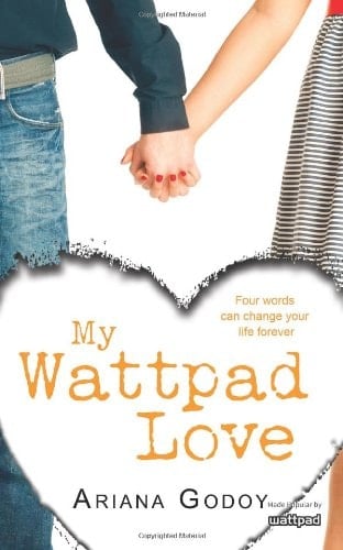 My Wattpad Love - Ariana Godoy • 2014