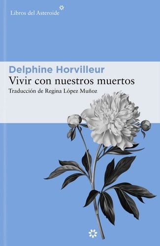 Vivir con nuestros muertos - Delphine Horvilleur • 2022