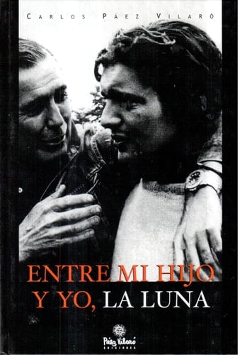 ENTRE MI HIJO Y YO LA LUNA TD - Paez Vilaro C • 2014