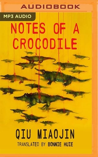 Notes of a Crocodile - Qiu Miaojin • 2018