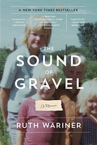 The Sound of Gravel: A Memoir - Ruth Wariner • 2017