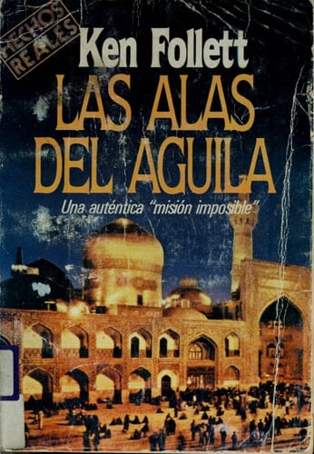 Las Alas del Aguila  - Ken Follett • 1983
