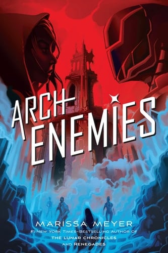 Archenemies (Renegades, 2) - Marissa Meyer • 2021