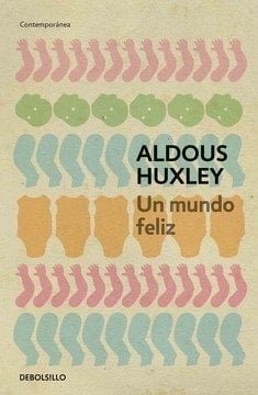Un Mundo Feliz - Aldous Huxley• 2013