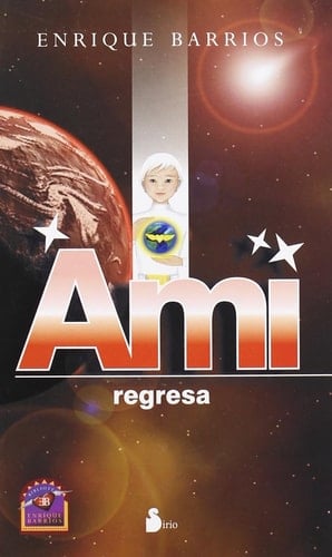 Ami Regresa (Spanish Edition) - ENRIQUE BARRIOS • 2008
