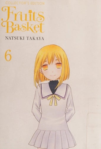 Fruits Basket Collector's Edition, Vol. 6 (Fruits Basket Collector's Edition, 6) - Natsuki Takaya • 2016