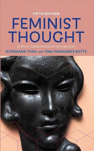 Feminist Thought - Rosemarie Tong • 2018