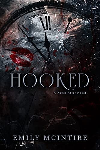 Hooked (Never After Series) - Emily McIntire • 2021