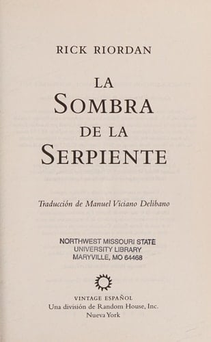 La sombra de la serpiente: Las crónicas de Kane, Libro 3 (Spanish Edition) - Rick Riordan • 2012