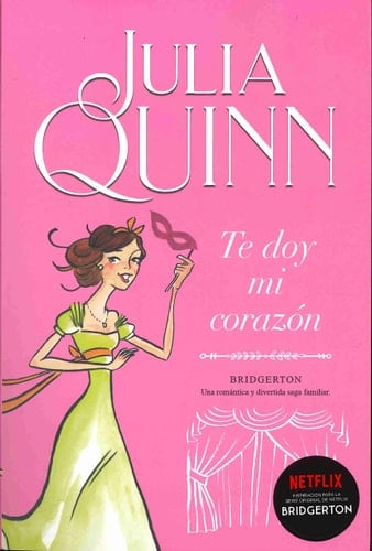 Te doy mi corazón (Bridgerton 3) (Spanish Edition) - Julia Quinn • 2020