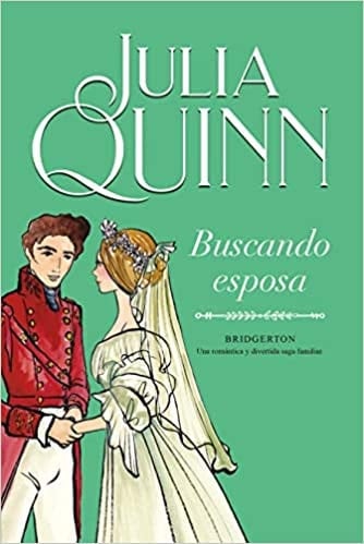Buscando esposa (Bridgerton 8) (Spanish Edition) - Julia Quinn • 2020