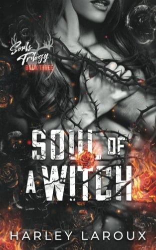 Soul of a Witch  - Harley Laroux • 2023
