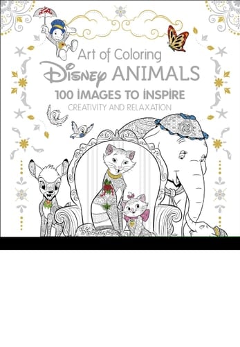 Art of Coloring: Disney Animals: 100 Images to Inspire Creativity and Relaxation - Disney Books · 2016
