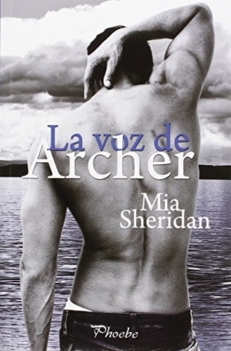 La voz de Archer - Mia Sheridan • 2016