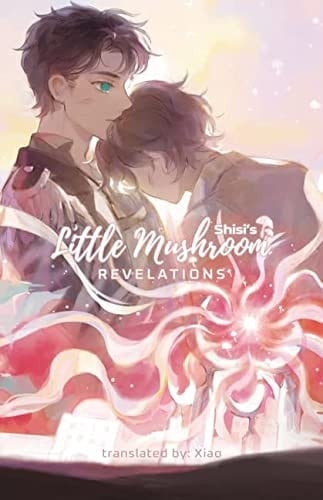 Little Mushroom: Revelations (Little Mushroom, 2) - Shisi • 2023