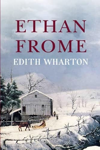 Ethan Frome - Edith Wharton • 2019
