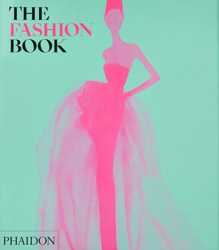 The Fashion Book: Revised and Updated Edition - Phaidon Phaidon Editors • 2022