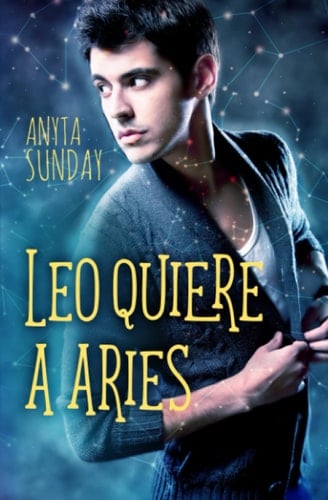 Leo quiere a Aries (Signos de amor) (Spanish Edition) - Anyta Sunday • 2018