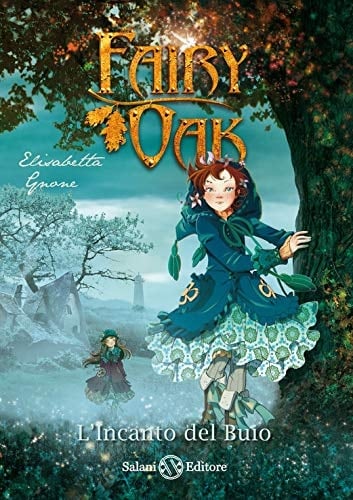 L'incanto del buio. Fairy Oak (Vol. 2) - 2019