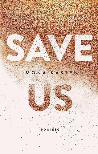 Save Us - Mona Kasten • 2022