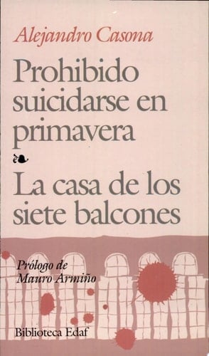Prohibido suicidarse en primavera--La casa de los siete balcones - Alejandro Casona • 2001