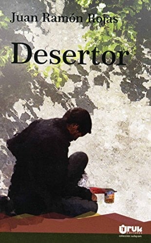 Desertor - Juan Ramón Rojas • 2016