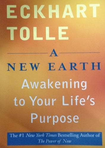 Una nueva tierra: un despertar al propósito de tu vida - Eckhart Tolle • 2008