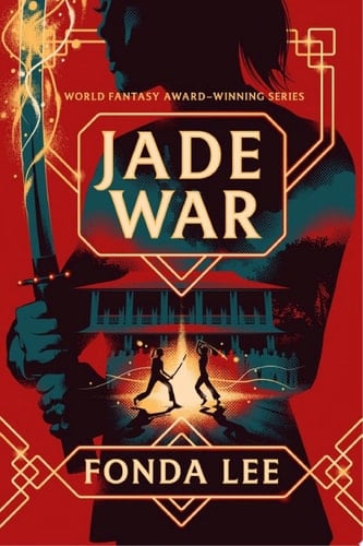Jade War (The Green Bone Saga Book 2) - Fonda Lee • 2019