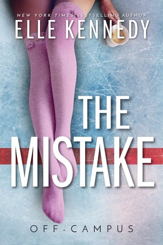 The Mistake  - Elle Kennedy • 2015