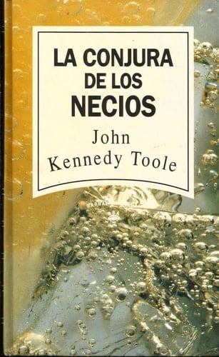 La Conjura De Los Necios - John Kennedy Toole • 1980