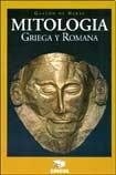 Libro Mitología Griega Y Romana - DE NERAC GASTON • 2014